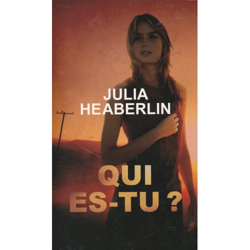 Qui es-tu? Julia Heaberlin (L.P.)